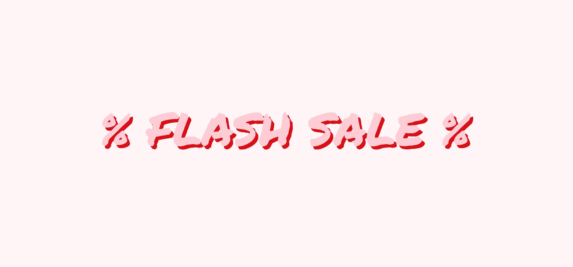 Flash Sale - nur für kurze Zeit